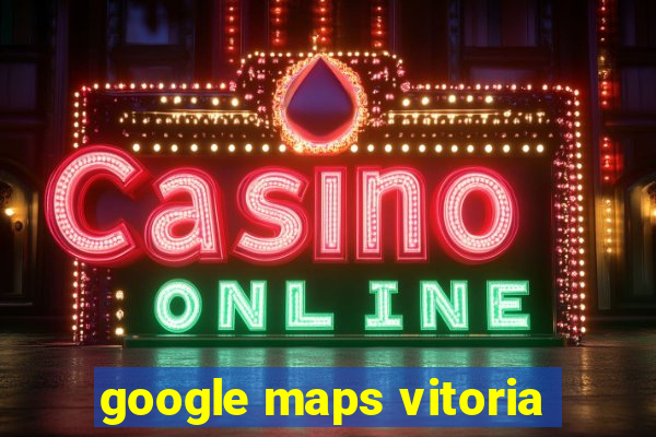 google maps vitoria